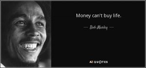 quote-money-can-t-buy-life-bob-marley-18-75-87